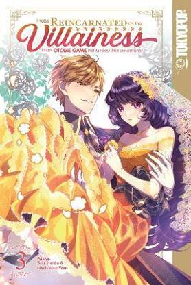 I Was Reincarnated as the Villainess in an Otome Game but the Boys Love Me Anyway!, Volume 3