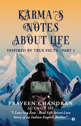 Karma's Notes about Life  - Inspired by True Facts - Part 1