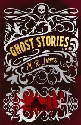 M. R. James Ghost Stories