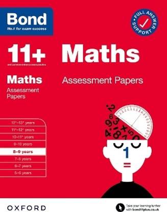 Bond 11+: Bond 11+ Maths Assessment Papers 8-9 years (for GL Assessment & other 11 plus exams)