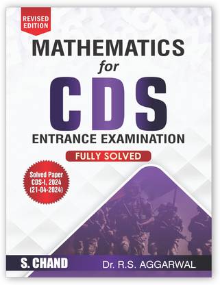 Mathematics for CDS Combined Defence Services Entrance Examination 2025 (Fully Solved) | Maths Chapter wise PYQ Previous Years Solved Question Papers | OTA, IMA AFA, AFCAT Exam Book | In English