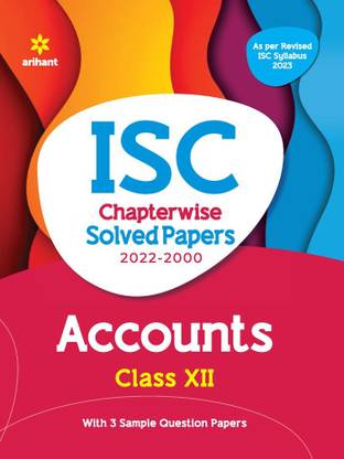 ISC Chapterwise Solved Papers Accounts Class 12 for 2023 Exam (As per Reviesed ISC syllabus)