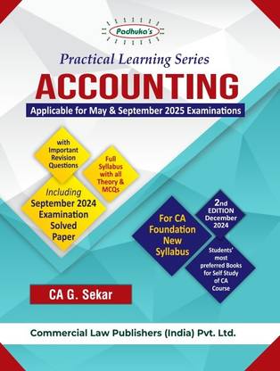 Practical Learning Series Accounting for CA Foundation New Syllabus (Applicable for May & September 2025 Examinations)