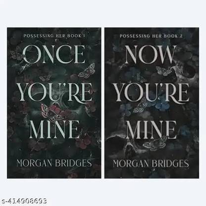Once You're Mine + Now You're Mine (Possessing Her)