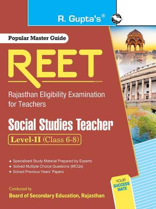 REET (Rajasthan Eligibility Examination for Teachers) : Level-II (Class 6-8) Exam Guide