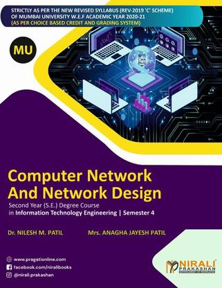Computer Networks and Network Design - Second Year (S.E) Degree Course in Information Technology Engineering - Semester 4 - As per C Scheme of University of Mumbai