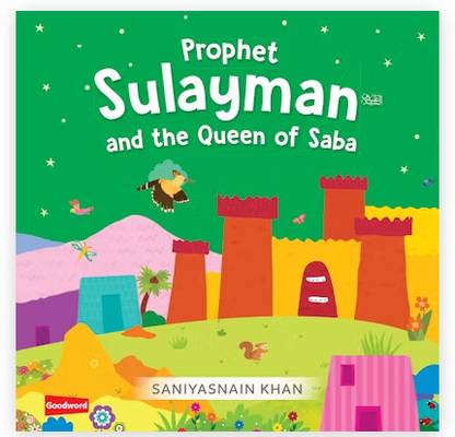 PROPHET SULAYMAN AND THE QUEEN OF SABA