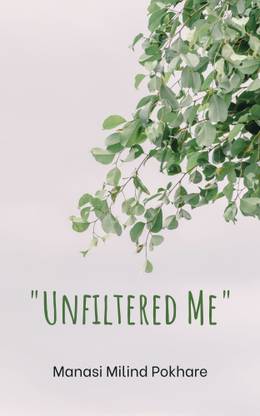 "Unfiltered Me"