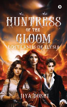 Huntress of the Gloom: Lost Lands of Elysia