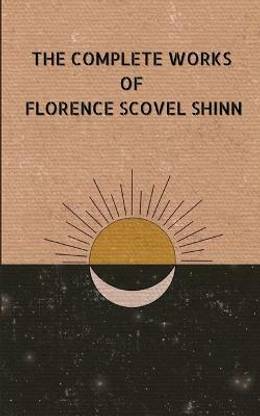 The Complete Work of Florence Shinn