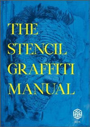 The Stencil Graffiti Manual