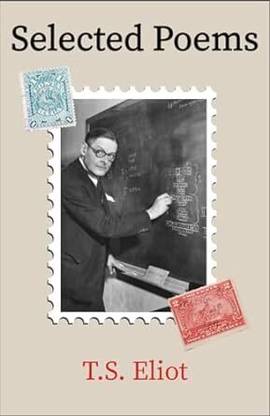 Selected Poems by T.S. Eliot  - Selected Poems by T.S. Eliot