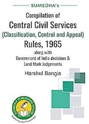 2023 CCS CCA Rules (Classification, Control and Appeal Rules), 1965 with Govt. of India Decisions & Court Judgments