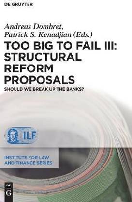 Too Big to Fail III: Structural Reform Proposals