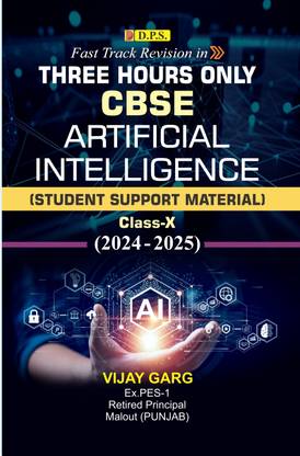Fast Track Revision in Three Hours Only CBSE Artificial Intelligence (Student Support Material) Class-X (2024-2025)