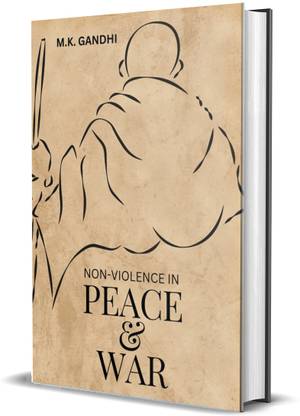 Non Violence in Peace & War