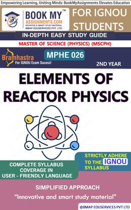 IGNOU MPHE 026 Elements of Reactor Physics In Depth Guide For Ignou Student