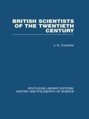 British Scientists of the Twentieth Century