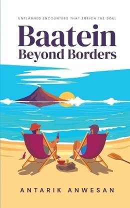 Baatein Beyond Borders  - Unplanned Encounters that Enrich the Soul