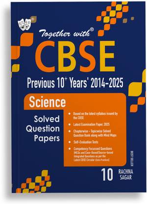 Together with CBSE Class 10 Science Previous 10 Year's Solved Question Papers 2014 - 2025 for 2026 Exam (Chapterwise & Topicwise)
