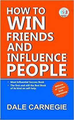 HOW TO WIN FRIENDS AND INFLUENCE PEOPLE