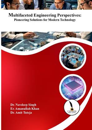 Multifaceted Engineering Perspectives: 
Pioneering Solutions for Modern 
Technology