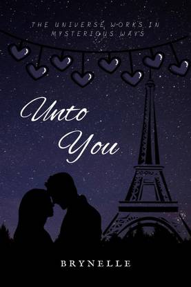 Unto You  - The Universe Works in Mysterious Ways