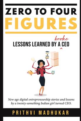 Zero to Four Figures  - Lessons Learned by a Broke CEO