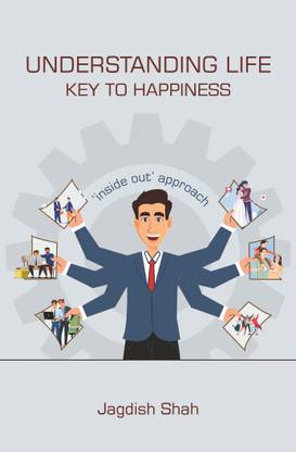 Understanding Life : Key to Happiness
