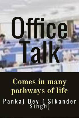 Office Talk  - Comes in many pathways of life