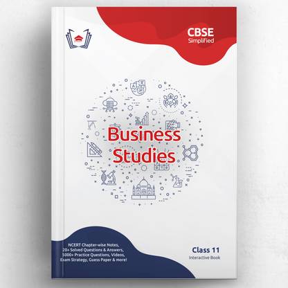 CBSE Simplified: Class 11 Business Studies | Latest NCERT Based Interactive Guide Book (20+ Solved Papers, Mock Tests, Videos, 500+ Practice Questions, Simplified Notes & more)