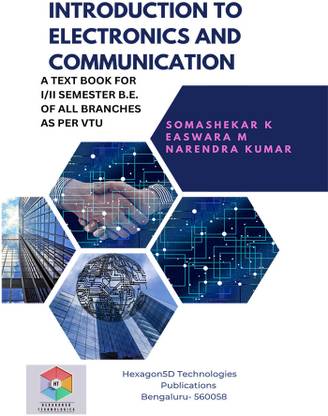 Introduction to Electronics and Communication - A Text Book for I/II Semester B.E. of all branches as per VTU