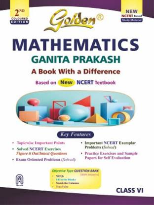 Golden Mathematics Study Material Based on NEW NCERT Ganita Prakash For Class 6 | For CBSE 2026 Exams |Summary | Solved NCERT Textual Questions | Sample Question Papers | Exam Oriented Questions | Objective Type Question Bank | MCQs | Practice Exercises