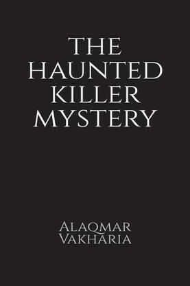 The haunted killer mystery