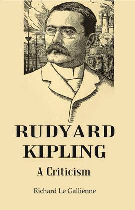 Rudyard Kipling : A Criticism [Hardcover]