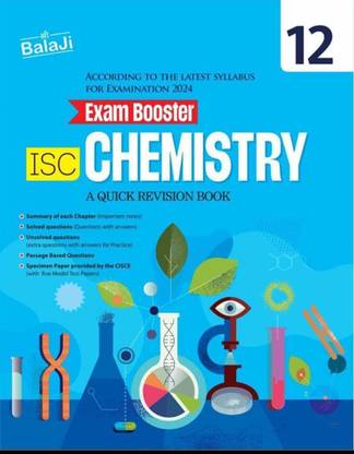 SHREE BALAJI : ISC CHEMISTRY CLASS 12 - A QUICK REVISION BOOK EXAM BOOSTER (2023-24 EDITION)
