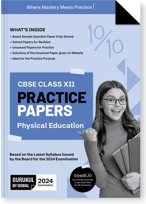 Gurukul Physical Education Practice Papers for CBSE Class 12 Board Exam 2024 : Fully Solved New SQP Pattern March 2023, Sample Papers, Unsolved Papers, Latest Board Syllabus