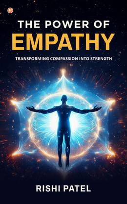 The Power of Empathy: Transforming Compassion into Strength