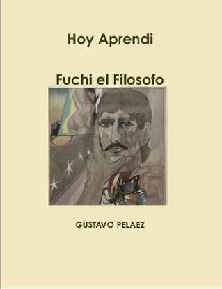 Hoy Aprendi...Fuchi el Filosofo