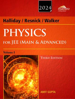 Wiley's Halliday / Resnick / Walker Physics for JEE (Main & Advanced), Vol I, 3ed, 2024