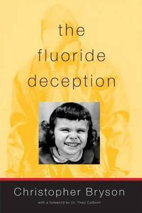 The Fluoride Deception