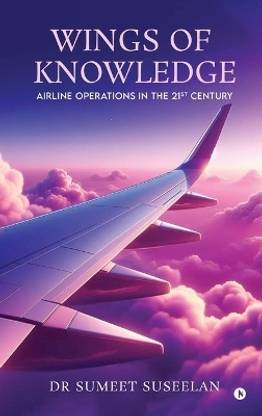 Wings of Knowledge  - Airline Operations in the 21st Century