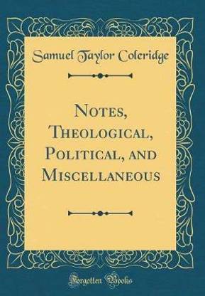 Notes, Theological, Political, and Miscellaneous (Classic Reprint)
