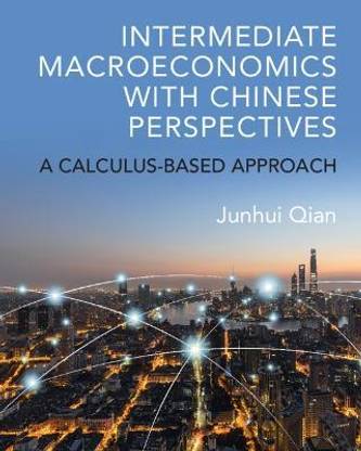 Intermediate Macroeconomics with Chinese Perspectives