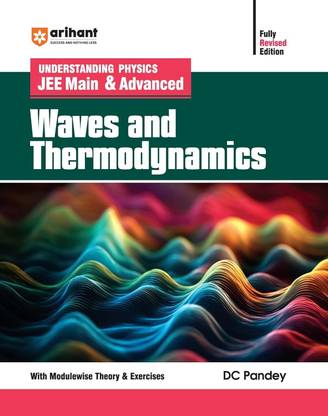 (OldEditon)Arihant
UnderstandingPhysicsJEEMain&AdvancedWavesandThermodynamics