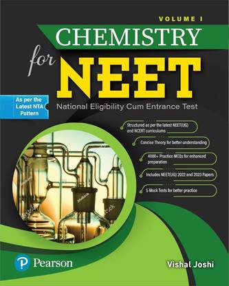 Chemistry for NEET'24 Volume- I | Latest NTA Pattern|Solved papers of 2022 & 2023 | 400+ Practice MCQ |5 Mock Tests Papers| by Vishal Joshi - Pearson