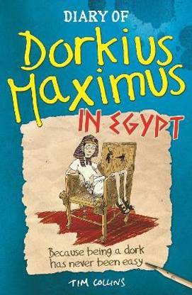 Diary Of Dorkius Maximus In Egypt