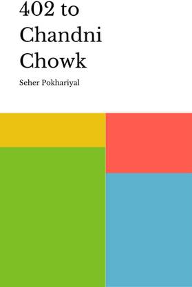 402 to Chandni Chowk