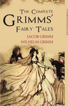 Complete Grimms' Fairy Tales,the