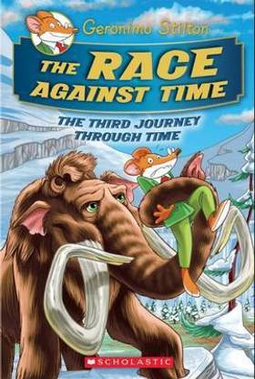 The Race Against Time (Geronimo Stilton the Journey Through Time #3)